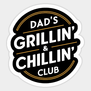 Dad's Grillin' & Chillin' Club Sticker